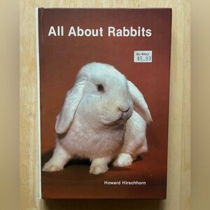 All about Rabbits, by Howard Hirschhorn, 1974 Hardcover